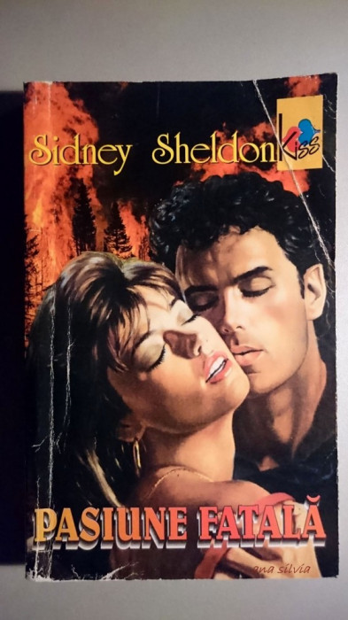 Pasiune fatala - Sidney Sheldon - Colectia KISS -Editura Tess- M