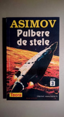 Pulbere de stele - Isaac Asimov - SERIA SF A EDITURII TEORA - NR. 3 foto