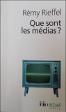 Que sont les medias ? pratiques, identit&eacute;s, influences / Remy Rieffel