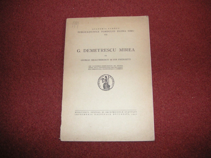 G DEMETRESCU MIREA de G. DRAGOMIRESCU - PUBLICATIUNILE FONDULUI ELENA SIMU -1940