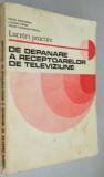 Lucrari practice de depanare a radioreceptoarelor de televiziune