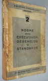 Norme pentru executarea desenelor de standarde Vol. 2 1950
