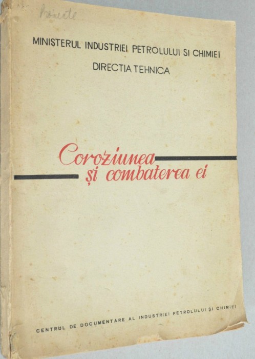 COROZIUNEA SI COMBATEREA EI - Min. Ind. Petrolului si Chimiei