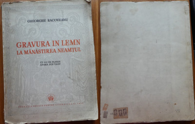 Gh. Racoveanu , Gravura in lemn la Manastirea Neamtul , 1940 , ed. 1 , 60 planse foto