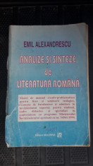 ANALIZE SI SINTEZE DE LITERATURA ROMANA - EMIL ALEXANDRESCU foto