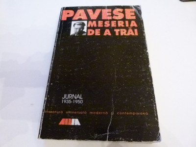 Meseria de a trai -jurnal 1935 -1950 - Pavese foto