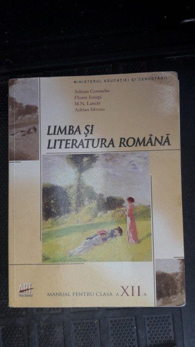 LIMBA SI LITERATURA ROMANA CLASA A XII A - COSTACEHE , IONITA ,LASCAR,SAVOIU