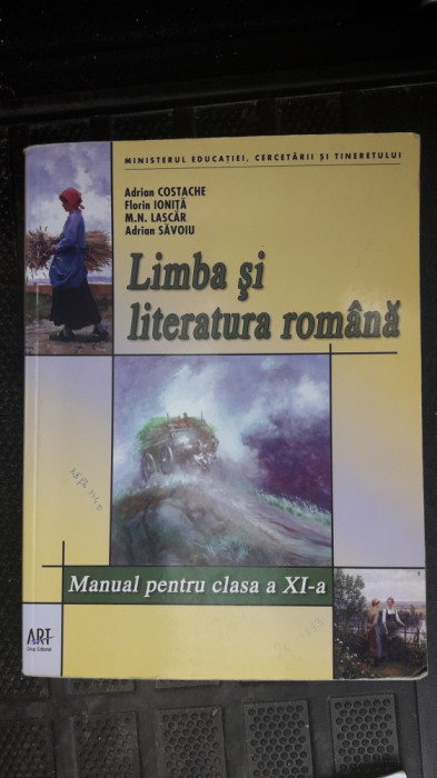 LIMBA SI LITERATURA ROMANA CLASA A XI A - COSTACEHE , IONITA ,LASCAR,SAVOIU
