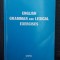 ENGLISH GRAMMAR AND LEXICAL EXERCISES - GEORGE GRUIA