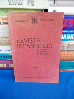 REVISTA INFANTERIEI * ANUL XXXXIII , NR. 2 - FEBRUARIE 1939 * foto
