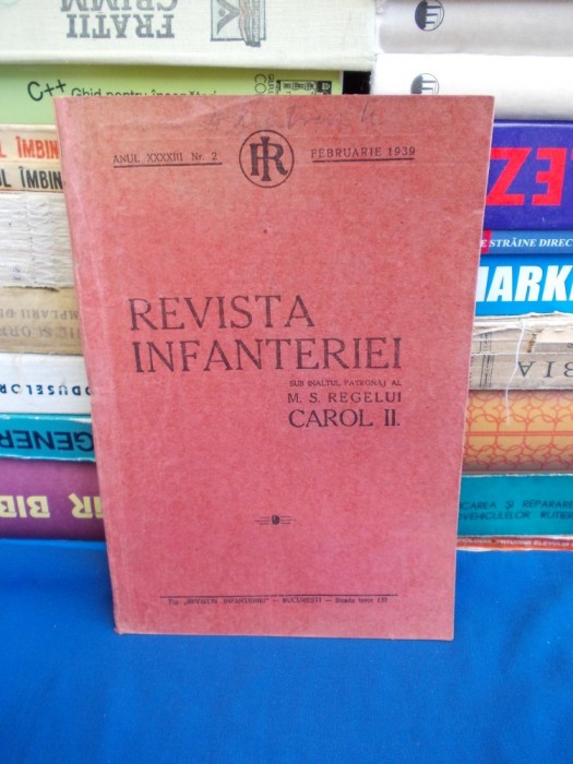 REVISTA INFANTERIEI * ANUL XXXXIII , NR. 2 - FEBRUARIE 1939 *