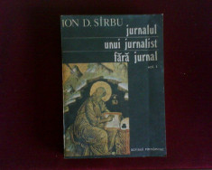 Ion D. Sirbu Jurnalul unui jurnalist fara jurnal, vol. 1.,ed. princeps foto