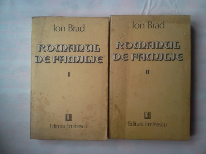 (C373) ION BRAD - ROMANUL DE FAMILIE (2 VOL.)