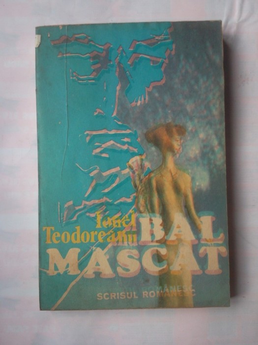 (C373) IONEL TEODOREANU - BAL MASCAT