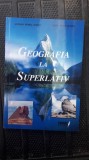 GEOGRAFIA LA SUPERLATIV - ILINCA