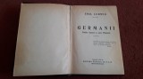 Germanii - Dubla Istorie A Unei Natiuni - Emil Ludwig