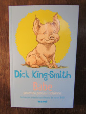 Babe. Povestea porcului ciobanesc - Dick King-Smith foto