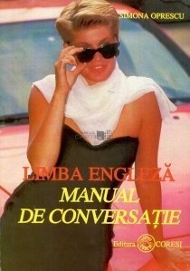 Simona Oprescu - Limba engleză - manual de conversație foto