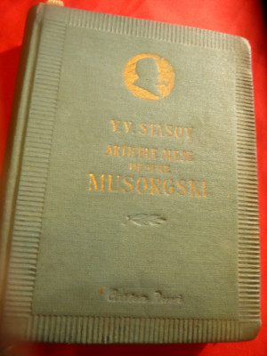 VV Stasov - Articole alese despre Musorgski - Ed. Cartea Rusa 1954 foto