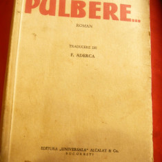 Rosamond Lehmann - Pulbere - Ed.Universala Alcalay 1935 , trad. F.Aderca