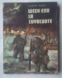 (C375) ROBERT MERLE - WEEK-END LA ZUYDCOOTE