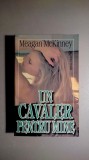 Un cavaler pentru mine - Meagan McKinney