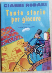 GIANNI RODARI: TANTE STORIE PER GIOCARE(2003/desene MARIA SOLE MACCHIA/LB. ITA) foto