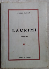 DOBRE PANAIT: LACRIMI(VERSURI)[volum debut/MUNCA SI LUMINA 1943/pref.N.PORSENNA] foto