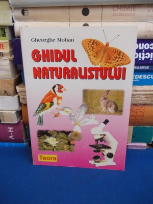 GHEORGHE MOHAN - GHIDUL NATURALISTULUI - 1998 @ foto