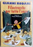 GIANNI RODARI:FILASTROCCHE PER TUTTO L&#039;ANNO/2001/desene FRANCO MATTICCHIO/LB ITA