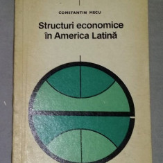 Structuri economice in America Latina / Constantin Mecu