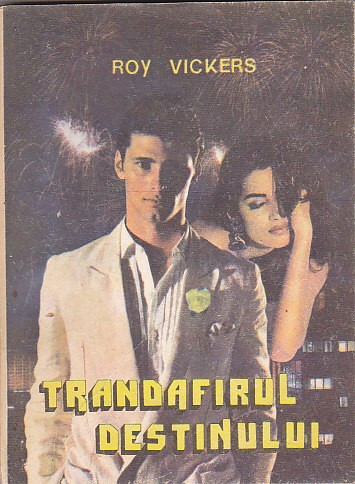 ROY VICKERS - TRANDAFIRUL DESTINULUI