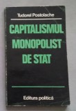 Capitalismul monopolist de stat / Tudorel Postolache