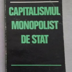 Capitalismul monopolist de stat / Tudorel Postolache