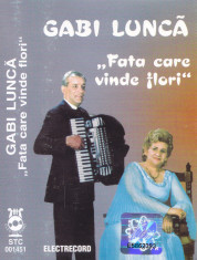 Caseta audio: Gabi Lunca - Fata care vinde flori ( Electrecord - STC 001451 ) foto