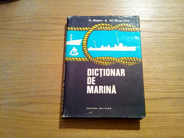 DICTIONAR DE MARINA - A. Bejan, M. Bujenita - Editura Militara, 1979, 306 p.