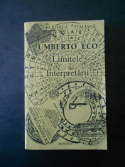 UMBERTO ECO - LIMITELE INTERPRETARII foto