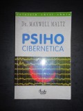 MAXWELL MALTZ - PSIHOCIBERNETICA