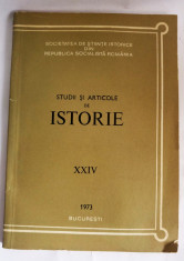 Studii si articole de istorie XXIV 1973 - Societatea de stiinte istorice din RSR foto
