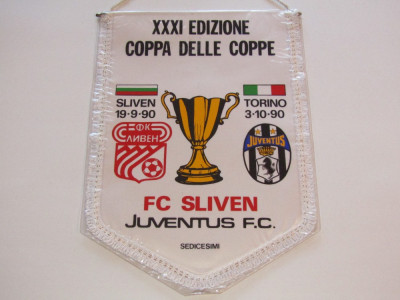 Fanion fotbal JUVENTUS TORINO-FC SLIVEN (Bulgaria) - Cupa Cupelor`90/`91 foto