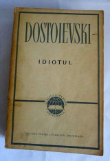 Dostoievski, Idiotul, Editura pt literatura universala 1962 foto