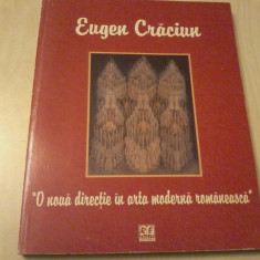 EUGEN CRACIUN- O NOUA DIRECTIE IN ARTA MODERNA ROMANEASCA VOL.I