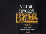 Spetnaz, Istoria secreta a Forte Sp Sov - Victor Suvorov -Polirom, 2011, 308 p