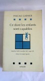 Ce dont les enfants sont capables, Pascale GARNIER (psihologie, copii)