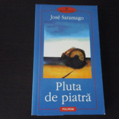 Pluta de piatra - Jose Saramago - Polirom, 2002, 333 pag si Postfata