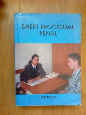 n8 Drept Procesual Penal. Note De Curs (prezinta sublinieri) foto