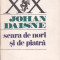JOHAN DAISNE - SCARA DE NORI SI DE PIATRA ( RS XX )