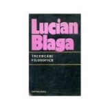 Lucian Blaga - &Icirc;ncercari filosofice