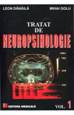 Tratat De Neuropsihologie Vol.1 - Leon Danaila, Mihai Golu foto