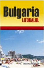 Bulgaria - Litoralul - Ghid De Calatorie - Toma Ritner foto